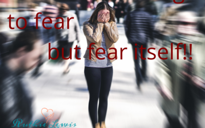 WE HAVE NOTHING TO FEAR BUT FEAR ITSELF